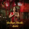 Aadhya Shakti Aarti