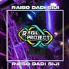 About Raiso Dadi Siji Song