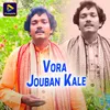 About Vora Jouban Kale Song