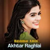 About Akhtar Raghlai Song