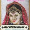 About Kar 16 Shringaar Song