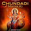 About Chundadi Maiya Ki Song