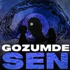 About Gözümde Sen Song