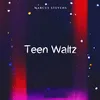 About Teen Waltz Song