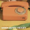 Deep In My Heart