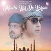 About Maula Kar De Karam Song