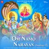 About Om Namo Narayan Chanting 108 Times Song