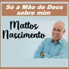 About Só a Mão de Deus Sobre Mim Song