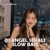 DJ Angel Sekali Bass