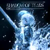 Shadow Of Tears