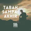 TABAH SAMPAI AKHIR