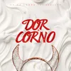 About Dor de Corno Song