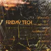 About Friday Tech Song