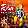 About Ram Naam Bolo Song