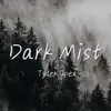 Dark Mist