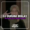 DJ AKU DURUNG IKHLAS SLOW KANE BEUT