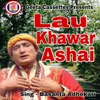 About Lau Khawar Ashai Song