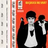 About Başkası Mı Var Song