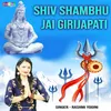 Shiv Shambhu Jai Girijapati
