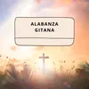 Alabanza Gitana