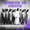 Renacer en Cristo