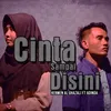 About Cinta Sampai Disini Song