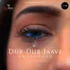 About Dub Dub Jaave Song