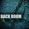 About BACK ROOM Song