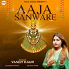 About Aaja Sanware Song