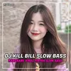 DJ KILL BILL SLOW BASS INST