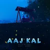 Aaj Kal