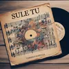 About Sule Tu Song