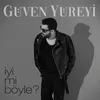 About İyi Mi Böyle? Song