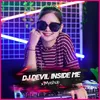 About DJ Devil Inside Me x Mashup Song