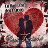 About La ragazza del cuore Song