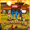 About Os 4 Cowboys Song