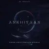 Ankhiyaan