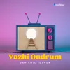 Vazhi Ondrum