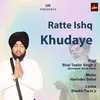 Ratte Ishq Khudaye
