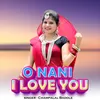 About O Nani I love You Song