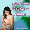 About Ajab Prem Ki Ghazab Kahani Song