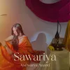 About Sawariya Song