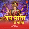 About JAI MATA DI BOLO Song