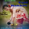 About Yaid Rakhbe Song