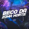 About BECO DA ZONA NORTE Song