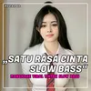 DJ SATU RASA CINTA SLOW BASS INST
