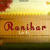 About Ranihar Song