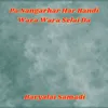 About Pa Nangarhar Har Bandi Wara Wara Selai Da Song