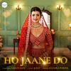 About Ho Jaane Do Song