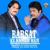 About Barsat Ke Maosam Main Song